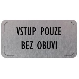 Cedulka na dveře - Vstup pouze bez obuvi, hliníková tabulka, 160 x 80 mm