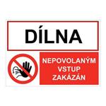 DÍLNA - NEPOVOLANÝM VSTUP ZAKÁZÁN, KOMBINACE, plast 2 mm, A4