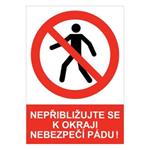 NEPŘIBLIŽUJTE SE K OKRAJI NEBEZPEČÍ PÁDU! - bezpečnostní tabulka, samolepka A5