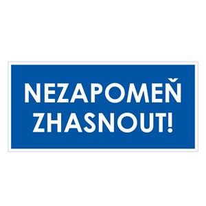 NEZAPOMEŇ ZHASNOUT!, modrá, plast 1 mm 190x90 mm