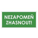 NEZAPOMEŇ ZHASNOUT!, zelená, plast s dírami 2 mm 190x90 mm