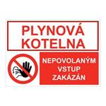 PLYNOVÁ KOTELNA - NEPOVOLANÝM VSTUP ZAKÁZÁN, KOMBINACE, plast 2 mm, A5