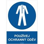 POUŽÍVEJ OCHRANNÝ ODĚV - bezpečnostní tabulka, plast A4, 0,5 mm