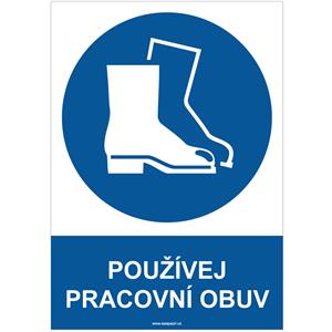 POUŽÍVEJ PRACOVNÍ OBUV - bezpečnostní tabulka, plast A4, 2 mm