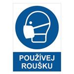 Používej roušku - bezpečnostní tabulka, 2 mm plast A4