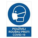 Používej roušku proti COVID-19 - bezpečnostní tabulka, 0,5 mm plast A4