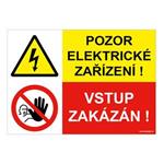 POZOR ELEKTRICKÉ ZAŘÍZENÍ - VSTUP ZAKÁZÁN, KOMBINACE, plast 2 mm, A5