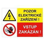 Pozor elektrické zařízení - vstup zakázán, kombinace, samolepka a5