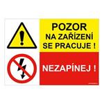 POZOR NA ZAŘÍZENÍ SE PRACUJE - NEZAPÍNEJ, KOMBINACE, plast 2 mm s dírkami A5