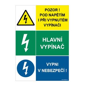 POZOR POD NAPĚTÍM I PŘI VYPNUTÉM VYPÍNAČI - HLAVNÍ VYPÍNAČ - VYPNI V NEBEZPEČÍ, plast 1 mm, A5