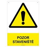 POZOR STAVENIŠTĚ - bezpečnostní tabulka s dírkami, plast A4, 2 mm