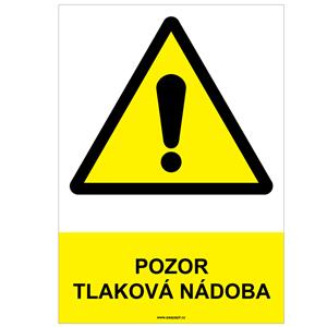 POZOR TLAKOVÁ NÁDOBA - bezpečnostní tabulka, plast A4, 2 mm