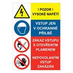 Pozor vysoké napětí - vstup jen v ochranné přilbě - zákaz vstupu s otevřeným plamenem - nepovolaným vstup zakázán