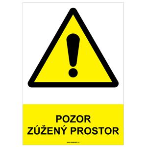 POZOR ZÚŽENÝ PROSTOR - bezpečnostní tabulka, plast A4, 2 mm