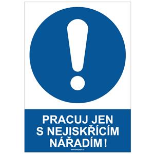 PRACUJ JEN S NEJISKŘÍCÍM NÁŘADÍM - bezpečnostní tabulka, samolepka A4