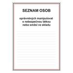 SEZNAM OSOB OPRÁVNĚNÝCH MANIPULOVAT S NEBEZPEČNOU LÁTKOU NEBO SMĚSÍ VE SKADU, plast 2 mm s dírkami A4