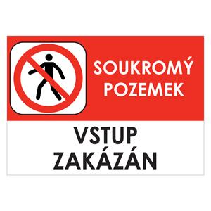 SOUKROMÝ POZEMEK VSTUP ZAKÁZÁN - bezpečnostní tabulka, plast A4, 0,5 mm