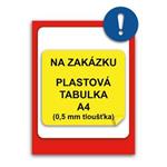 TABULKA NA ZAKÁZKU - plast 0,5 mm, A4