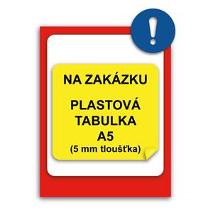 Tabulka na zakázku - plast A5, 5 mm