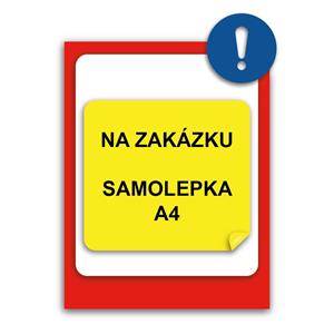 TABULKA SAMOLEPKA NA ZAKÁZKU - A4