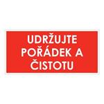 UDRŽUJTE POŘÁDEK A ČISTOTU, červená, plast 1 mm 190x90 mm