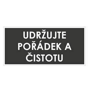 UDRŽUJTE POŘÁDEK A ČISTOTU, šedá, plast 2 mm 190x90 mm