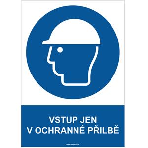 VSTUP JEN V OCHRANNÉ PŘILBĚ - bezpečnostní tabulka, plast A4, 2 mm