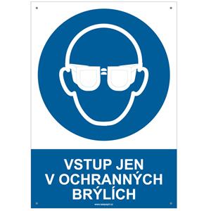 VSTUP JEN V OCHRANNÝCH BRÝLÍCH - bezpečnostní tabulka s dírkami, plast A4, 2 mm