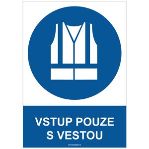 VSTUP POUZE S VESTOU - bezpečnostní tabulka, plast A4, 0,5 mm