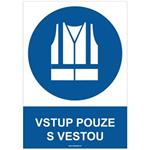 VSTUP POUZE S VESTOU - bezpečnostní tabulka, plast A4, 0,5 mm