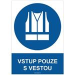 VSTUP POUZE S VESTOU - bezpečnostní tabulka, plast A4, 2 mm