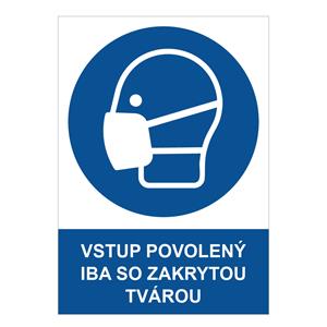 Vstup povolený iba so zakrytou tvárou - bezpečnostná tabuľka, samolepka A4