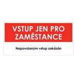 VSTUP PRO ZAMĚSTNANCE, červená, samolepka, 190x90 mm