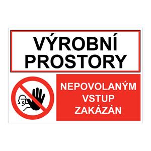 VÝROBNÍ PROSTORY - NEPOVOLANÝM VSTUP ZAKÁZÁN, KOMBINACE, plast 2 mm, A4