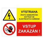 Výstraha - životu nebezpečno dotýkat se elektrických zařízení - vstup zakázán, kombinace, samolepka a4