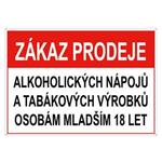 Zákaz prodeje alk. nápojů a tab. výrobků mladším 18 - bezpečnostní tabulka, plast s dírkami 2 mm, A4