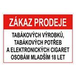 Zákaz prodeje tab. výr., potřeb a el. cigaret os. ml. 18 - bezp. tabulka, plast 0,5 mm, A4