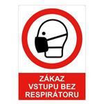 Zákaz vstupu bez respirátoru - bezpečnostní tabulka s dírkami, 2 mm plast A5