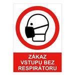 Zákaz vstupu bez respirátoru - bezpečnostní tabulka, samolepka A4