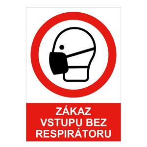 Zákaz vstupu bez respirátoru - bezpečnostní tabulka, samolepka A5