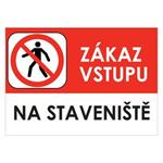 ZÁKAZ VSTUPU NA STAVENIŠTĚ - bezpečnostní tabulka, plast A4, 0,5 mm