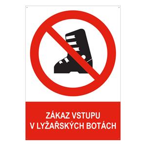 ZÁKAZ VSTUPU V LYŽAŘSKÝCH BOTÁCH - bezpečnostní tabulka s dírkami, plast A4, 2 mm