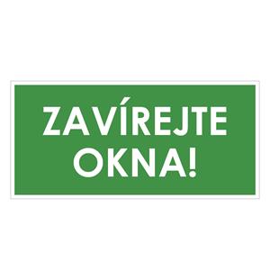 ZAVÍREJTE OKNA!, zelená, plast 1 mm 190x90 mm